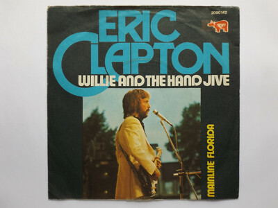 ERIC CLAPTON - Willie And The Hand Jive (1974) Single 7'' / RSO 2090 142 / DE