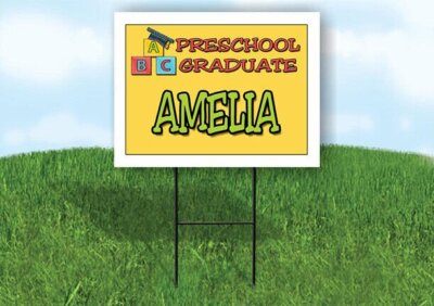 AMELIA PRESCHOOL GRADUATE 18 in x 24 in Yard Sign Road Sign with Stand