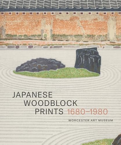Japanese Woodblock Prints, 1680-2008: Worcester Art Museum NEW
