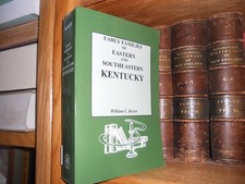Early Families of Eastern And Southeastern Kentucky Genealogy Book