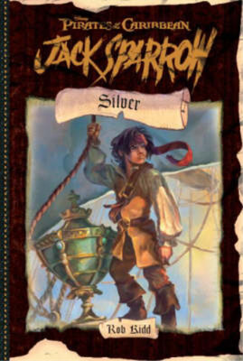 Jack Sparrow: Silver (Pirates of the Caribbean No.6): Silver Bk. 6, Rob Kidd, Us
