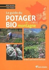 Le guide du potager bio en montagne: De 600 à 1500 mè... | Livre | état très bon