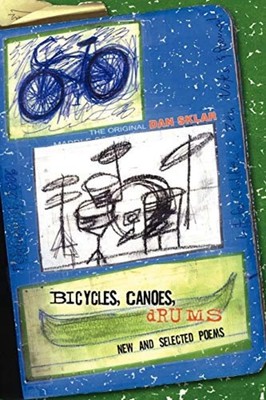 B i c y c l e s , c a n o e s , d r u m S - Trade Paperback NEW Dan Sklar 2008