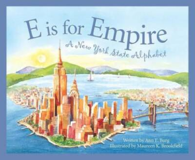 #ad E Is For Empire: A New York Alphabet Hardcover By Ann Burg GOOD $4.45