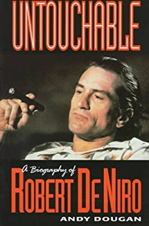 Untouchable : A Biography of Robert De Niro Paperback Andy Dougan