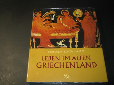 Trassard, Royer, Salles: Leben im Alten Griechenland, NEU, OVP