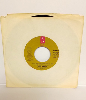 Lou Rawls ''You'll Never Find Another Love Like Mine'' 45 rpm (VERY GOOD +++) 1976