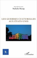 Les Guerres Culturelles Aux ÉTats-Unis Nathalie Massip Taschenbuch 174 S. 2020