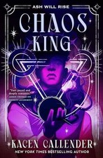 Chaos King (Infinity Alchemist, 2) - Hardcover, by Callender Kacen - Very Good u