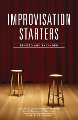 Improvisation Starters Revised and Expanded Edition Philip Bernardi Taschenbuch