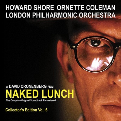 Naked Lunch (The Complete Original Soundtrack Remastered) [Audio CD] Howard Shor