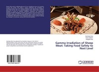 Gamma Irradiation Of Sheep Meat: Taking Food Safety To Next Level Shagufta Naz