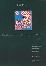 Out There: Marginalization and Contemporary Culture by Ferguson