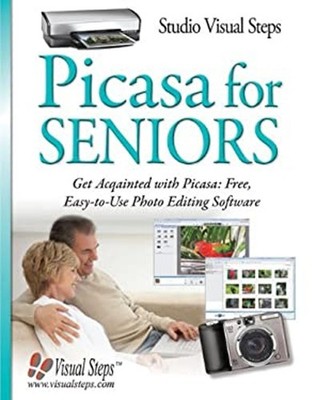 Picasa for Seniors : Get Acquainted with Picasa - Free, Easy-to-U