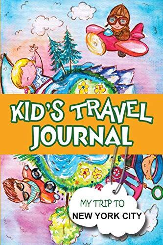 Kids Travel Journal: My Trip to New York City BlueBird Books New Book