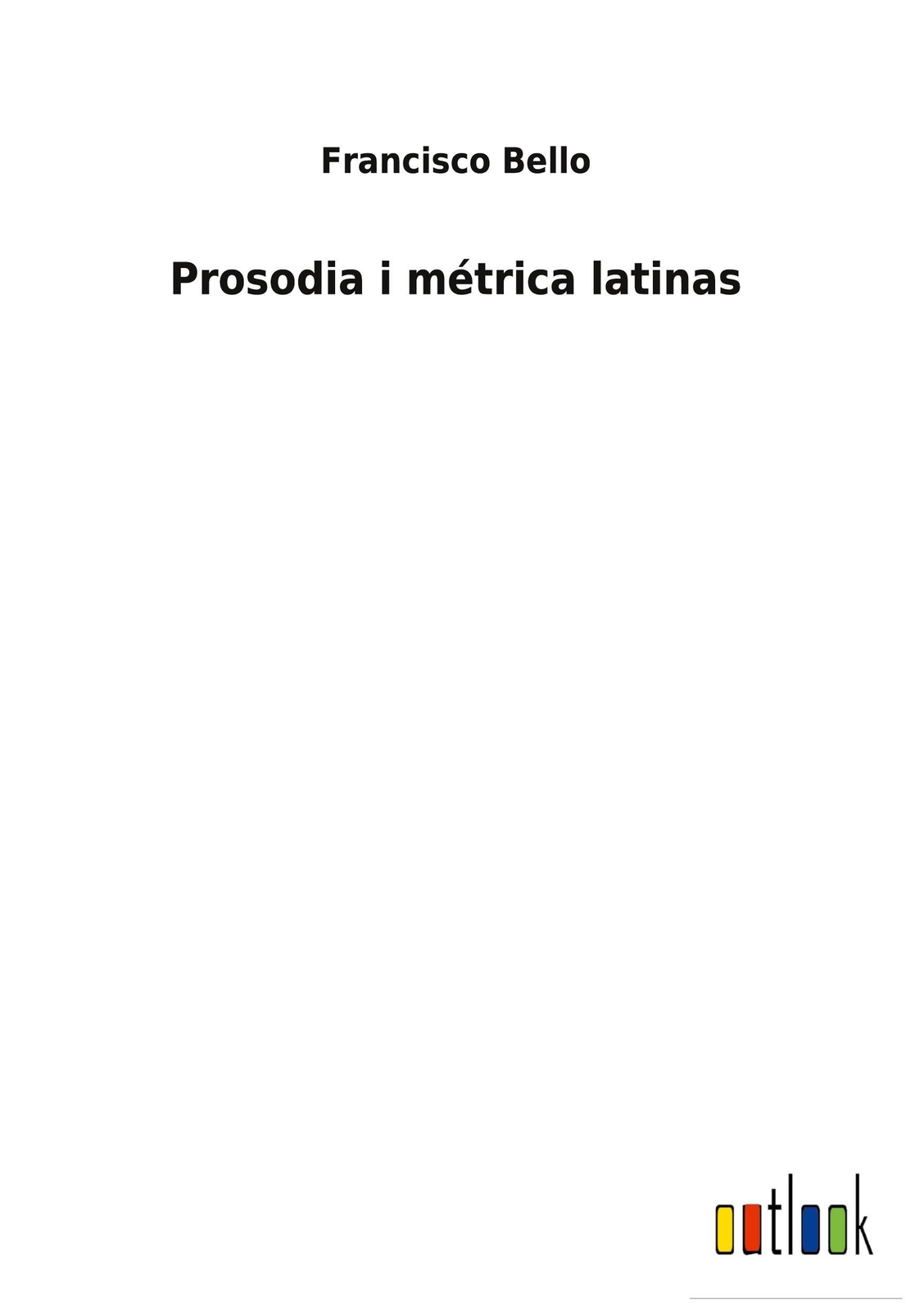 Prosodia I Métrica Latinas Francisco Bello