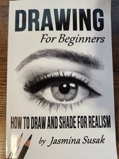 Drawing for Beginners: How to Draw and Shade for Realism Paperback - VERY GOOD