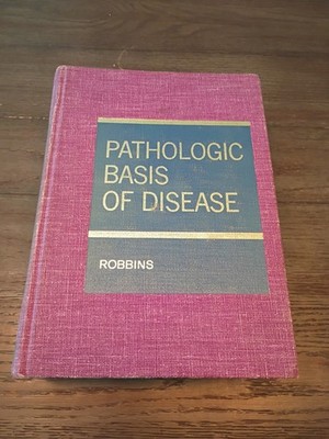 Pathologic Basis of Disease Stanley Robbins WB Saunders Co First Edition 1974