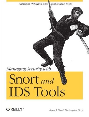 Managing Security with Snort & IDS Tools by Christopher Gerg 0596006616
