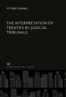 Yi-Ting Chang | The Interpretation Of Treaties By Judicial Tribunals | Buch