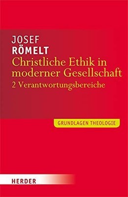 Christliche Ethik in moderner Gesellschaft: Band 2: Buch Verlag Herder