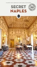 Secret Naples by Valerio Ceva Grimaldi: New