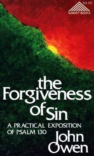 The forgiveness of sin: A practical - Paperback, by Owen John - Acceptable