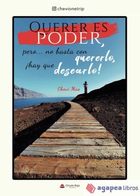 Querer es poder, pero no basta con quererlo, hay que desearlo