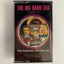 Big Band Era Volume IX Passing of the 40's Cassette 