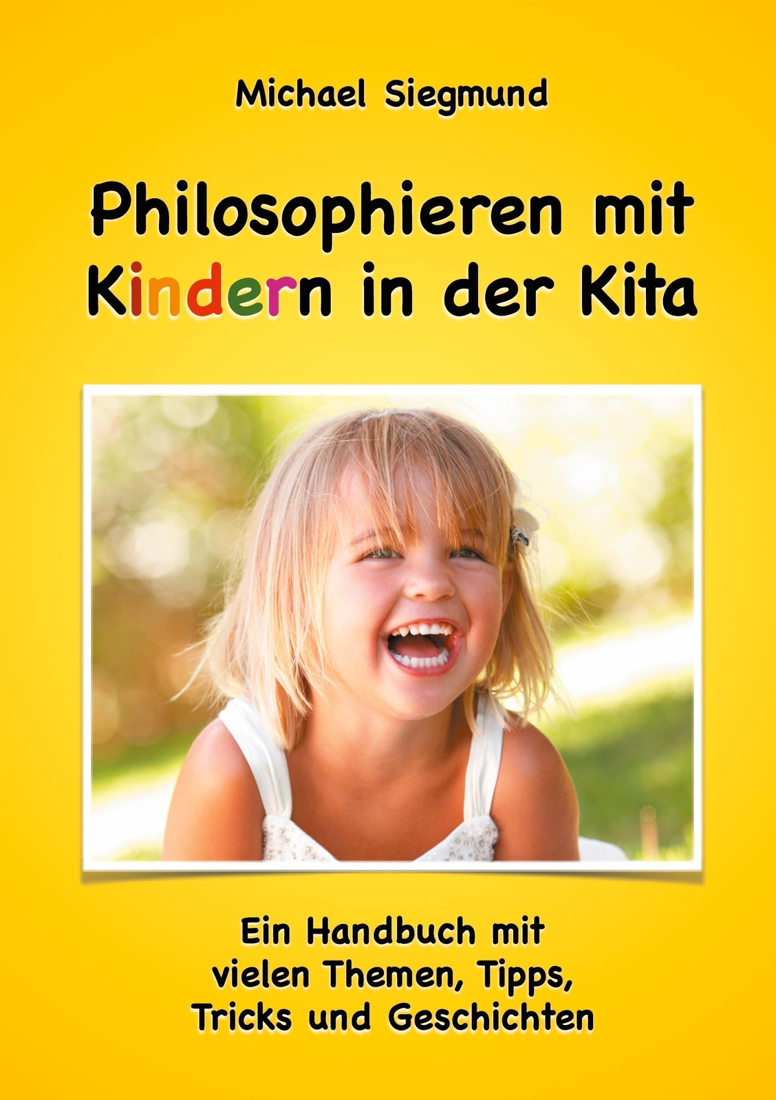 Philosophieren Mit Kindern In Der Kita | Michael Siegmund |