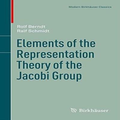 Elements of the Representation Theory of the Jacobi Group Rolf Be