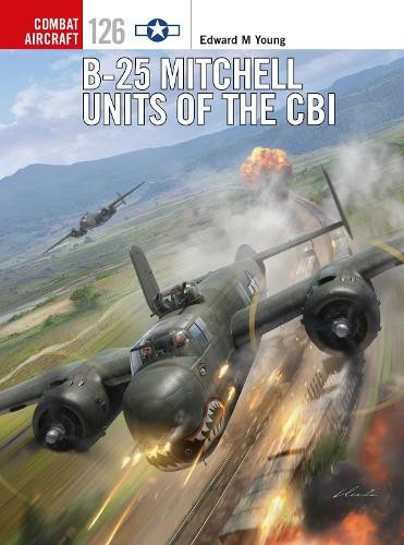 Edward M. Young B-25 Mitchell Units of the CBI (Tascabile) Combat Aircraft