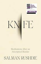 Knife: Meditations After an Attempt..., Rushdie, Salman