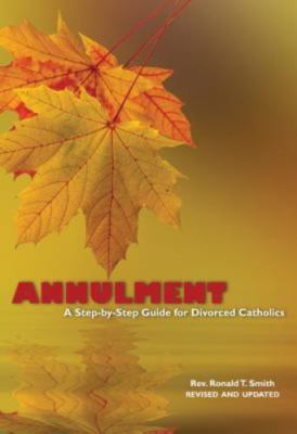 Annulment: A Step by Step Guide for Divorced Ca- 9780879461270, paperback, Smith