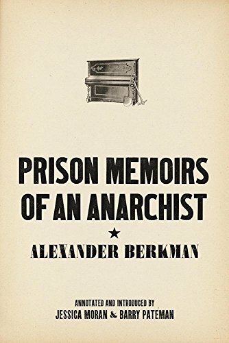 Prison Memoirs of an Anarchist. Berkman, Pateman, Moran 9781849352529 New**