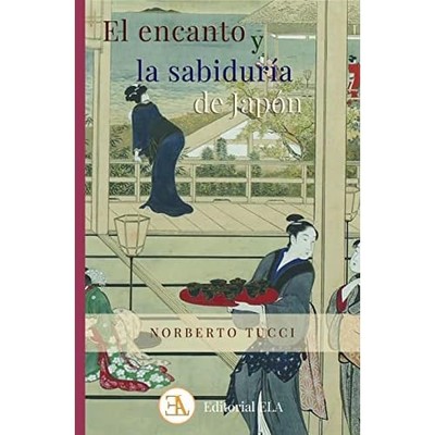 EL ENCANTO Y LA SABIDUR�A DE JAPON: CUENTOS, RELATOS Y  -  NEW NORBERTO TUCCI  2