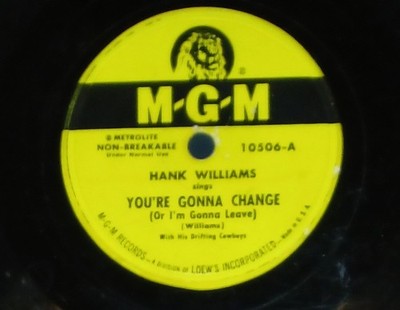 Hank Williams You're Gonna Change/Lost Highway MGM 10506 78 RPM G+