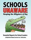 Schools Unaware: Keeping the Alligators at Bay: Essential Reports for School Leaders by Dr Jess Butler (Paperback / softback, 2011)