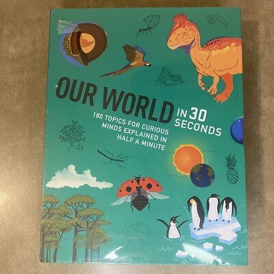 Our World in 30 Seconds 180 Topics For Curious Minds Explained In Half a Minute
