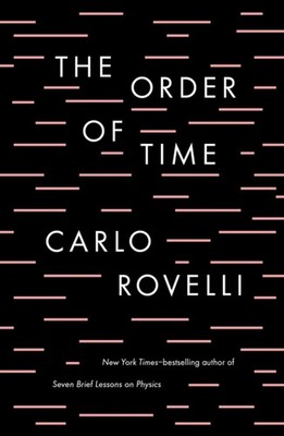 The Order of Time by Carlo Rovelli HARDBACK 9780735216105