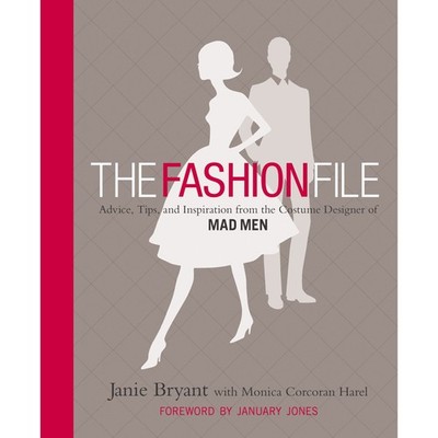 The Fashion File: Advice, Tips, and Inspiration from the Costume Designer of...