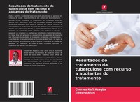 Resultados Do Tratamento Da Tuberculose Com Recurso A Apoiantes Do Tratamento Ch