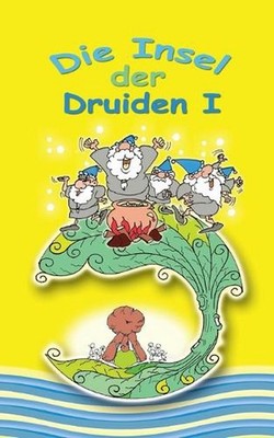 Insel der Druiden Band 1: Abenteuer des Svenney O Shea 4 by Sven Bork (German) P