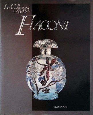 Die Sammlungen. Flaschen - Cerutti Carla - Bompiani, 1993