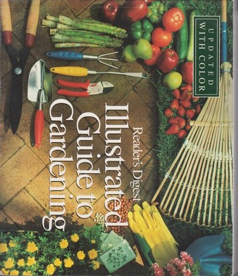 Reader's Digest Illustrated Guide to Gardening by Readers Digest (2003-05-03...