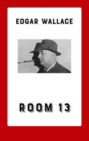 Edgar Wallace | Room 13 | Taschenbuch | Englisch (2018) | 268 S.