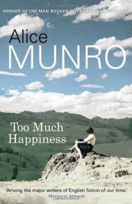 Too Much Happiness,Alice Munro