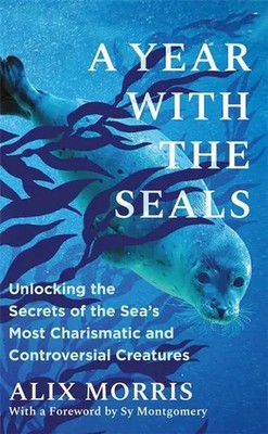 A Year with the Seals | Alix Morris | Buch | Englisch | 2025 | Bonnier Books Ltd