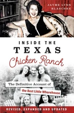 NEW The History Press Inside the Texas Chicken Ranch, TX 9781467153935 Landmarks