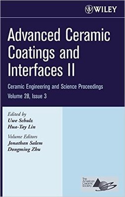 Advanced Ceramic Coatings and Interfaces II, Volume 28, Issue 3 - 9780470196342